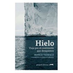GATOPARDO EDICIONES Hielo: Viaje Por El Continente Que Desaparece