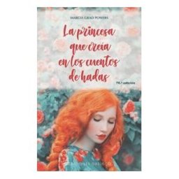 EDICIONES OBELISCO S.L. La Princesa Que Creía En Los Cuentos De Hadas (n.e.)