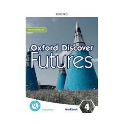 Oxford University Press España, S.A. Oxford Discover Futures 4. Workbook + Online Practice