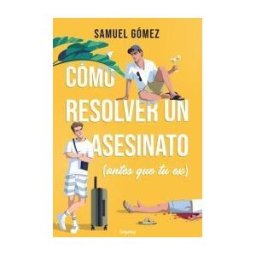 GRIJALBO Cómo Resolver Un Asesinato (antes Que Tu Ex)