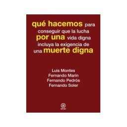 Ediciones Akal Qué Hacemos Por Una Muerte Digna