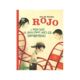 Tramuntana Editorial Rojo O Por Qué El Bullying No Es Divertido