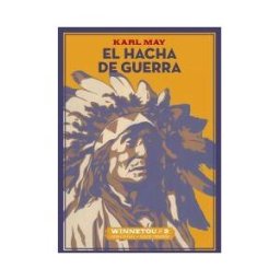 Ediciones Espuela de Plata El Hacha De Guerra