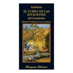 Miraguano Ediciones El Curso De Las Estaciones.: Ritusamhara