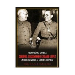 Ediciones Espuela de Plata Coronel Segismundo Casado López