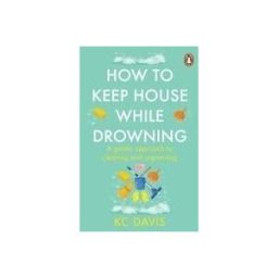 Cornerstone Publishing How To Keep House While Drowning