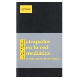Hiru Argitaletxea Atrapados En La Red Mediática : Orientación En La Diversidad