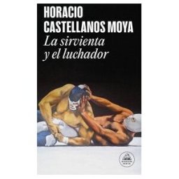 Random House La Sirvienta Y El Luchador