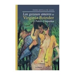 Caligrama Los Gozosos Amores De Virginia Boinder Y Pablo Céspedes
