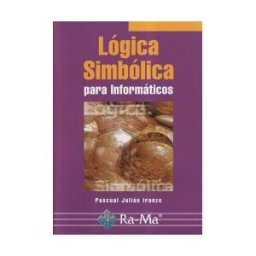 Ra-Ma S.A. Editorial y Publicaciones Lógica Simbólica Para Informáticos.