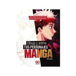 ANAYA MULTIMEDIA Dibuja Y Anima Tus Personajes Manga. La Guía Completa Para Aprender Las Bases Del Diseño Manga Con @zesensei_draws