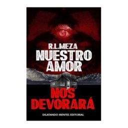 DILATANDO MENTES EDITORIAL Nuestro Amor Nos Devorara