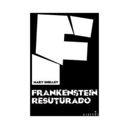 Editorial Alrevés S.L Frankenstein Resuturado