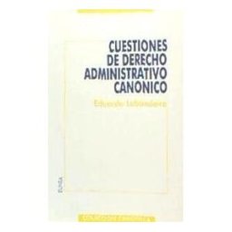 EUNSA. Ediciones Universidad de Navarra, S.A. Cuestiones De Derecho Administrativo Canónico