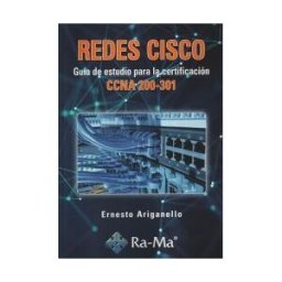 Ra-Ma S.A. Editorial y Publicaciones Redes Cisco, Guía De Estudio Para La Certificación Ccna 200-301