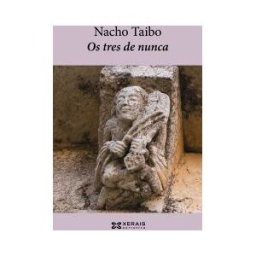 Edicións Xerais de Galicia, S.A. Os Tres De Nunca
