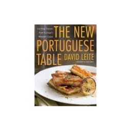 Clarkson Potter/Ten Speed The New Portuguese Table: Exciting Flavors From Europe's Western Coast