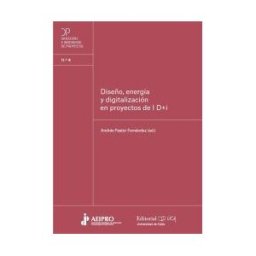 Servicio de Publicaciones de la Universidad de Cádiz Diseño, Energía Y Digitalización En Proyectos De I+d+i