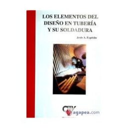 Antonio Madrid Vicente, Editor Los Elementos Del Diseño En Tubería Y Su Soldadura