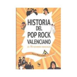 SARGANTANA Historia Del Rock Valenciano En 75 Nombres Esencia