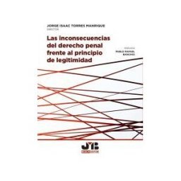 J.M. Bosch Editor Las Inconsecuencias Del Derecho Penal Frente Al Principio De Legitimidad