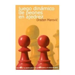 Editorial La Casa del Ajedrez Juego Dinámico De Peones En Ajedrez