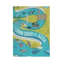 Combel Editorial El Gran Libro Del Agua. De La Transpiración De Las Plantas A La Devastación De Los Tsunamis