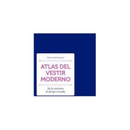 HOAKI BOOKS Atlas Del Vestir Moderno - De La Camiseta Al Abrigo Cruzado