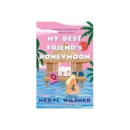 Little, Brown Book Group Limited My Best Friend's Honeymoon