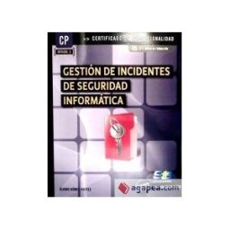 Starbook Editorial, S.A. Gestión De Incidentes De Seguridad Informática. Certificados De Profesionalidad. Seguridad Informática