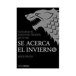 Libros Cúpula Se Acerca El Invierno. Las Lecciones De Juego De Tronos