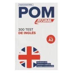 ASSIMIL EDICIONES DISTRIBUCIONES Pom 300 Test De Ingles