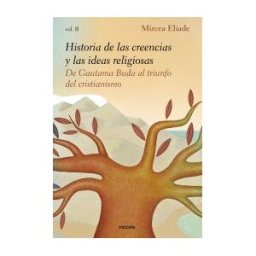 Ediciones Paidós Historia De Las Creencias Y Las Ideas Religiosas Ii