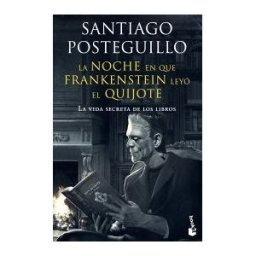 Booket La Noche En Que Frankenstein Leyó El Quijote
