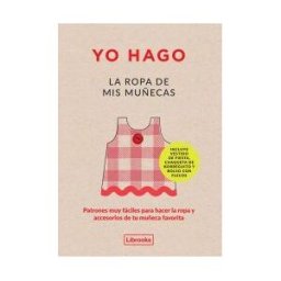 Librooks Barcelona S.L.L. Yo Hago La Ropa De Mis Muñecas