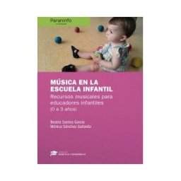 Ediciones Paraninfo, S.A Música En La Escuela Infantil
