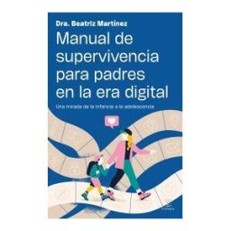 Espasa Manual De Supervivencia Para Padres En La Era Digital