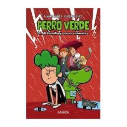 ANAYA INFANTIL Y JUVENIL Perro Verde 3: Mi Familia Y Otros Animales