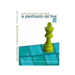 La Casa de Ajedrez La Planificación Del Final Ii