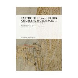 Casa de Velázquez Expertise Et Valeur Des Choses Au Moyen ge. Ii