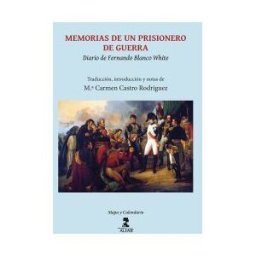 Ediciones Alfar S.A. Memorias De Un Prisionero De Guerra (diario De Fernando Blanco White)