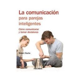Ediciones Pirámide La Comunicación Para Parejas Inteligentes