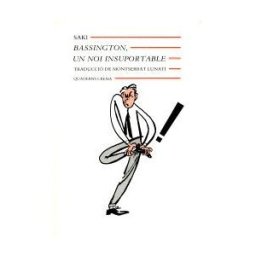 Quaderns Crema Bassington, Un Noi Insuportable