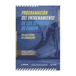 Wanceulen Editorial S.L. Programación Del Entrenamiento De Los Deportes De Equipo En Las Etapas De Formación