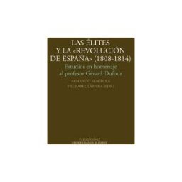 Publicacions Universitat Alacant Las élites Y La Revolución De España"" (1808-1814)