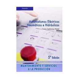 Ediciones Paraninfo, S.A Automatismos Eléctricos, Neumáticos E Hidráulicos