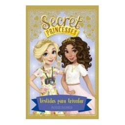 La Galera, SAU Secret Princesses 9. Vestidas Para Triunfar