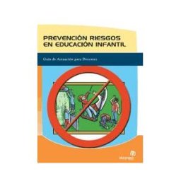 Ideaspropias Editorial Prevención De Riesgos En Educación Infantil
