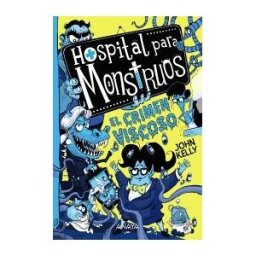 ANAYA INFANTIL Y JUVENIL Hospital Para Monstruos 3: El Crimen Viscoso