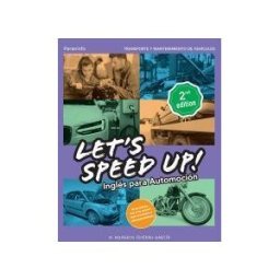 Ediciones Paraninfo, S.A Lets Speed Up! Inglés Para Automoción. 2. Edición